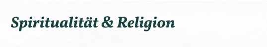 Spiritualität & Religion
